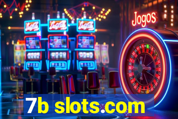 7b slots.com